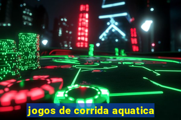 jogos de corrida aquatica